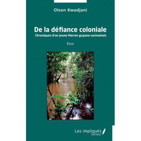 De la défiance coloniale