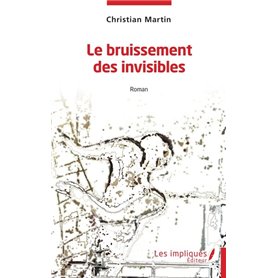 Le bruissement des invisibles