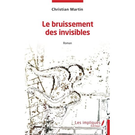 Le bruissement des invisibles