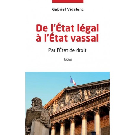 De l'Etat légal à l'Etat vassal