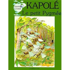 Kapolé, le petit Pygmée