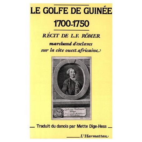 Le golfe de Guinée, 1700-1750