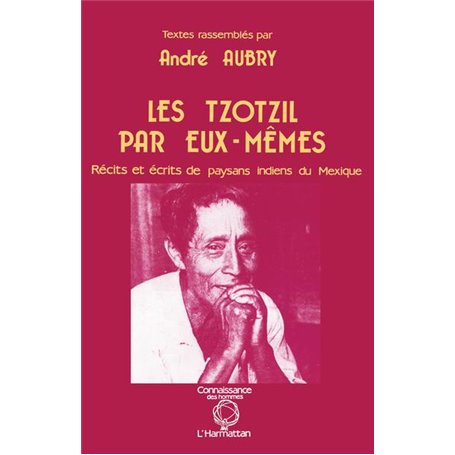 Les Tzotzils par eux-mêmes