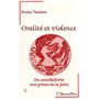 Oralité et violence - Du cannibalisme aux grèves de la faim