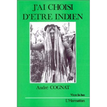 J'ai choisi d'être indien