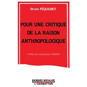 Pour une critique de la raison anthropologique