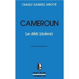 Cameroun, le défi libéral