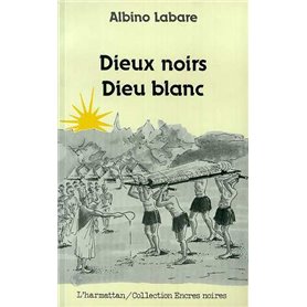 Dieux Noirs Dieux Blancs