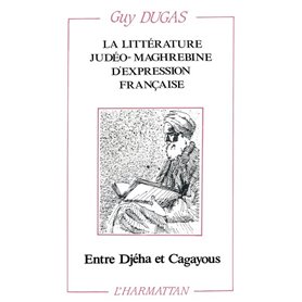 La littérature judéo-maghrébine d'expression française entre Djeha et Cagayous