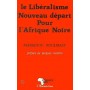 Le libéralisme, nouveau départ pour l'Afrique Noire