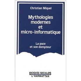 Mythologies modernes et micro-informatique - La puce et son dompteur
