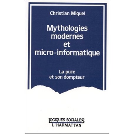 Mythologies modernes et micro-informatique - La puce et son dompteur