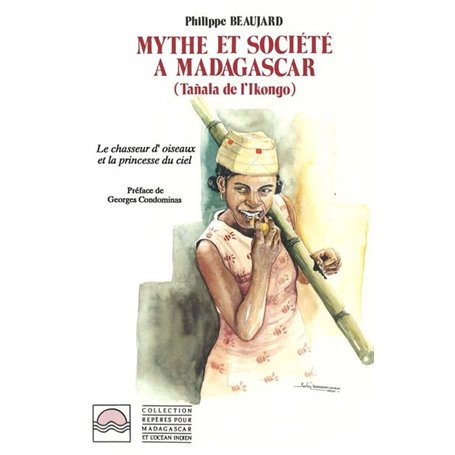Mythes et société à Madagascar (Tanala de l'Ikongo)