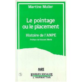 Le pointage ou le placement - Histoire de l'ANPE