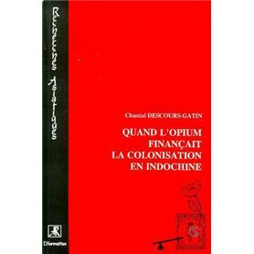 Quand l'opium finançait la colonisation de l'Indochine