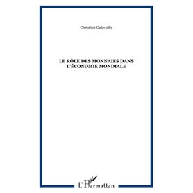 Le rôle des monnaies dans l'économie mondiale