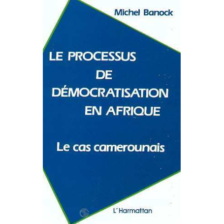 Le processus de démocratisation en Afrique