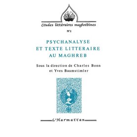 Psychanalyse et texte littéraire au Maghreb