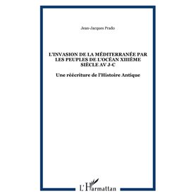 L'invasion de la Méditerranée par les peuples de l'océan XIIIème siècle av J-C