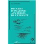 Des ciels d'Amazonie aux berges de l'éternité