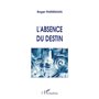 L'absence du destin