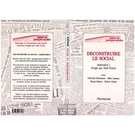 DÉCONSTRUIRE LE SOCIAL