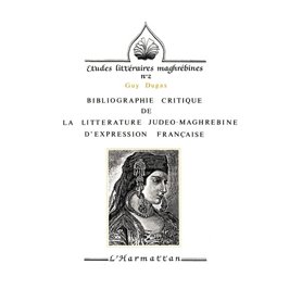 Bibliographie critique de la littérature judéo-maghrébine d'expression française