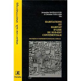 Habitations et habitat de l'Asie du Sud-Est continentale