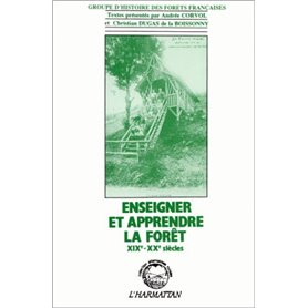 Enseigner et apprendre la forêt XIXè-XXè siècles