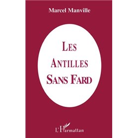 Les Antilles sans fard