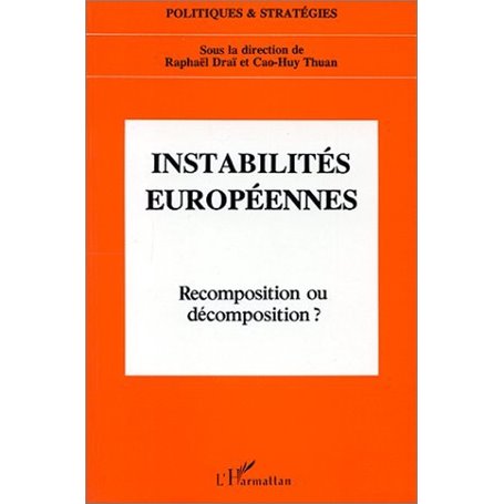 Instabilités européennes, Recomposition ou décomposition?