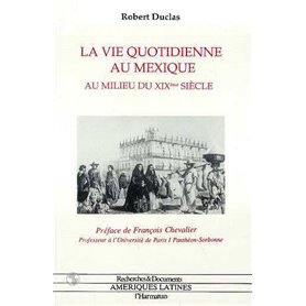 La vie quotidienne au Mexique au milieu du XIXè siècle