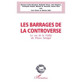 Les barrages de la controverse