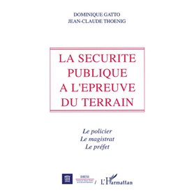 La sécurité publique à l'épreuve du terrain