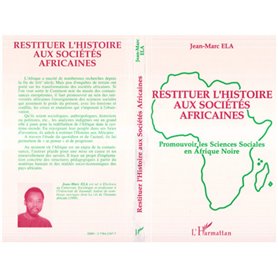 Restituer l'histoire aux sociétés africaines