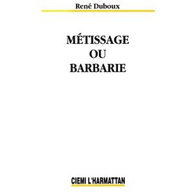 Métissage ou barbarie