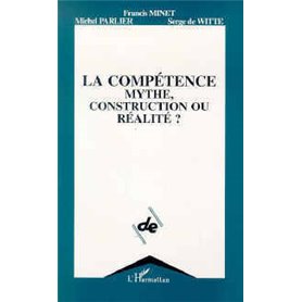 La compétence, mythe, construction ou réalité ?