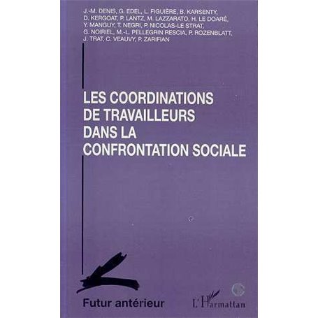 Les coordinations de travailleurs dans la confrontation Sociale