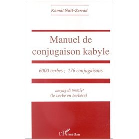 Manuel de conjugaison kabyle : 6000 verbes, 176 conjugaisons