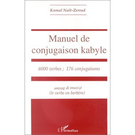 Manuel de conjugaison kabyle : 6000 verbes, 176 conjugaisons