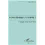 Congédier l'utopie? L'utopie selon Karl Marx