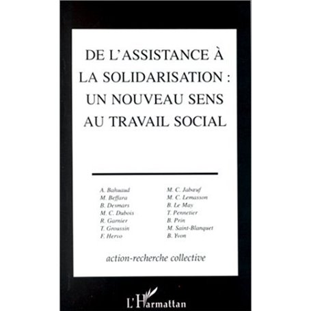 DE L'ASSISTANCE A LA SOLIDARISATION, UN NOUVEAU SENS AU TRAVAIL SOCIAL