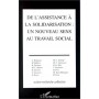 DE L'ASSISTANCE A LA SOLIDARISATION, UN NOUVEAU SENS AU TRAVAIL SOCIAL