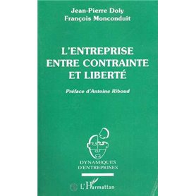 L'entreprise entre contrainte et liberté