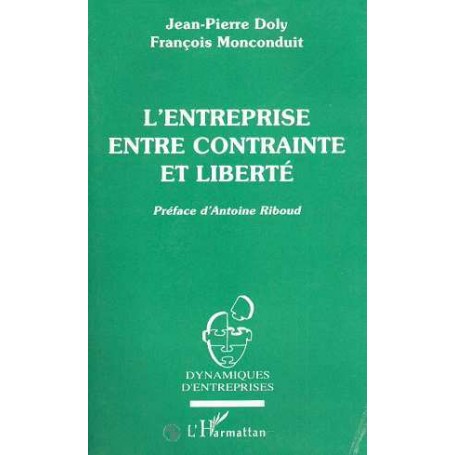 L'entreprise entre contrainte et liberté