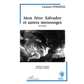 Mon frère Salvador et autres mensonges (Nouvelles)