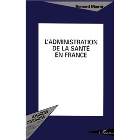 L'administration de la santé en France