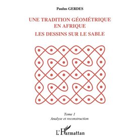 Une tradition géométrique en Afrique, les dessins sur le sable