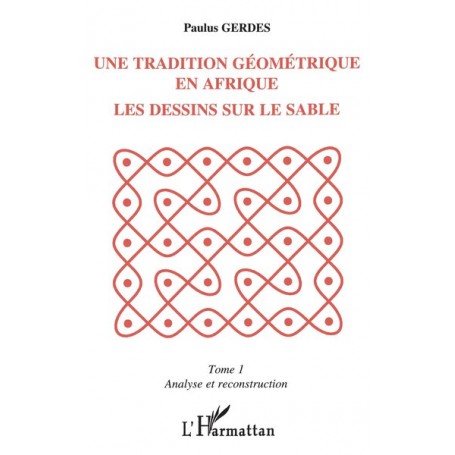 Une tradition géométrique en Afrique, les dessins sur le sable