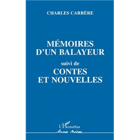 Mémoires d'un balayeur, suivi de contes et nouvelles